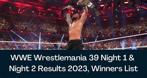 wrestlemania 39 results|wwe wrestlemania 2023.